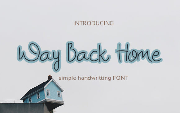Way Back Home Font: Elevating Campaign Visuals